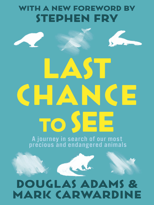 Title details for Last Chance to See by Douglas Adams - Available